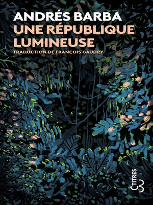 cover image of Une république lumineuse